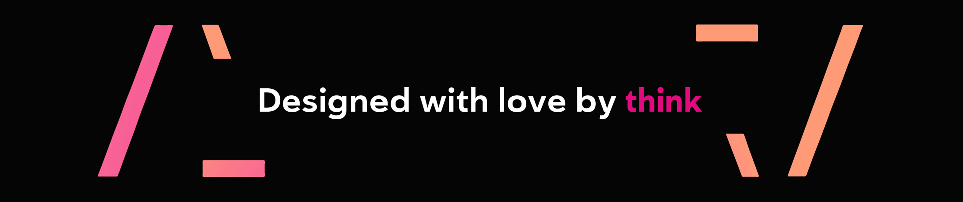 Designed with love by think 2023